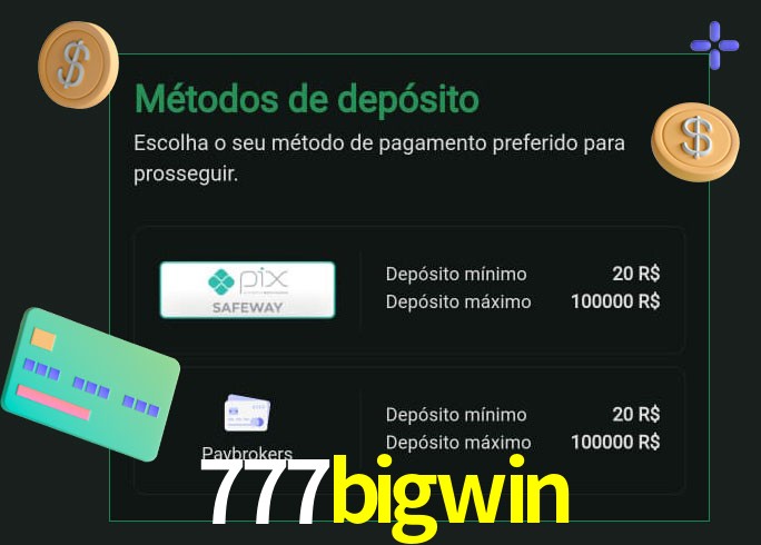 O cassino 777bigwin oferece uma grande variedade de métodos de pagamento